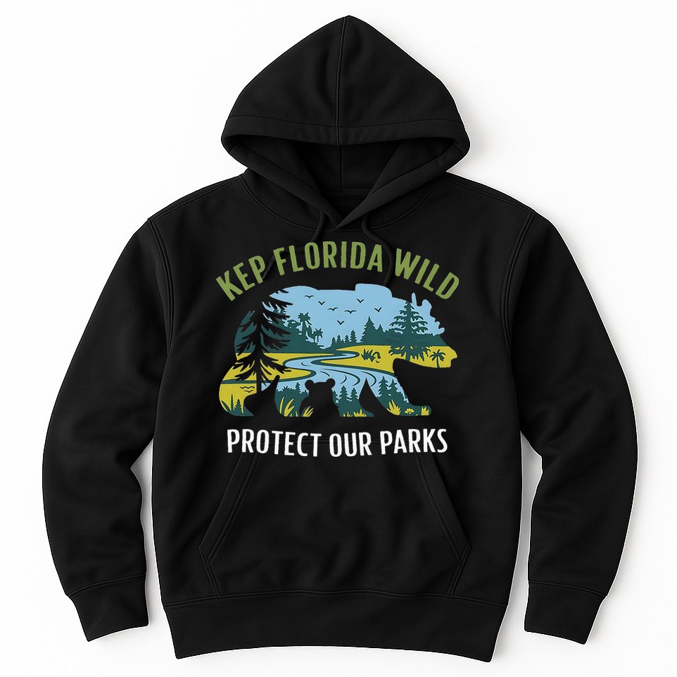 Keep Florida Wild Protect Our Parks Wildlife Hoodie
