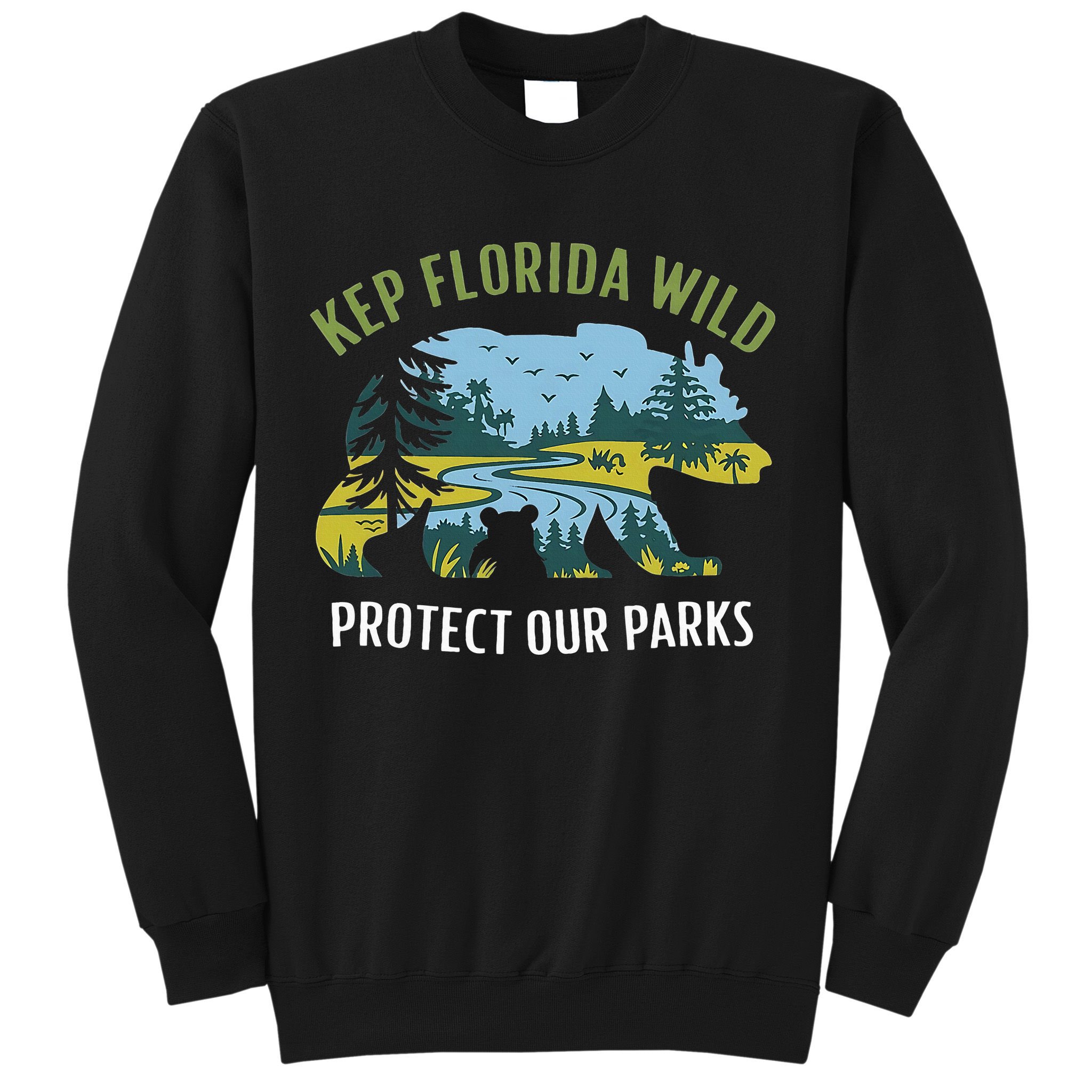 Keep Florida Wild Protect Our Parks Wildlife Sweatshirt
