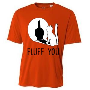 Kitten Fluff You You Fluffin Fluff You Cat Gift Cooling Performance Crew T-Shirt