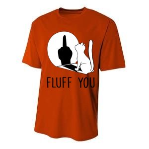 Kitten Fluff You You Fluffin Fluff You Cat Gift Performance Sprint T-Shirt