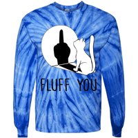 Kitten Fluff You You Fluffin Fluff You Cat Gift Tie-Dye Long Sleeve Shirt