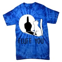 Kitten Fluff You You Fluffin Fluff You Cat Gift Tie-Dye T-Shirt