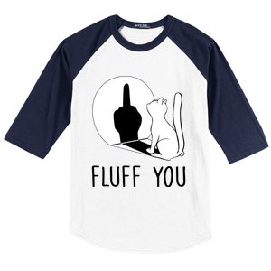 Kitten Fluff You You Fluffin Fluff You Cat Gift Baseball Sleeve Shirt