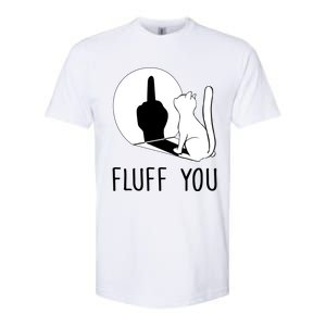 Kitten Fluff You You Fluffin Fluff You Cat Gift Softstyle CVC T-Shirt