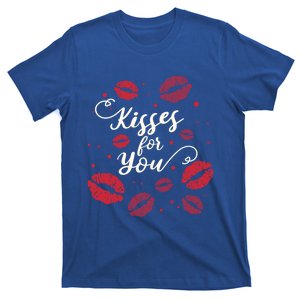 Kisses For You Valentines Meaningful Gift T-Shirt