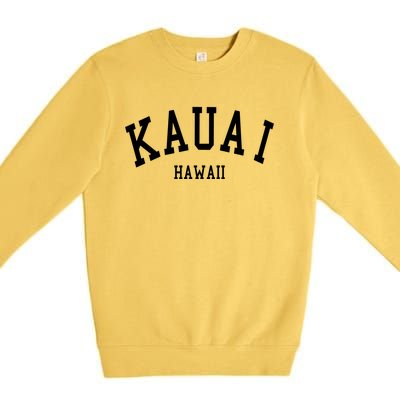 Kauai Gift Aloha Hawaii Tribe Beach Gift Premium Crewneck Sweatshirt