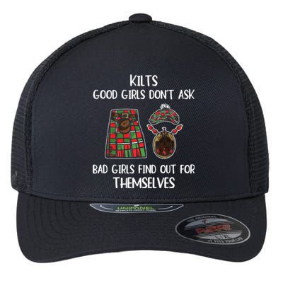 Kilts Good Don’T Ask Bad Find Out For Themselves Flexfit Unipanel Trucker Cap