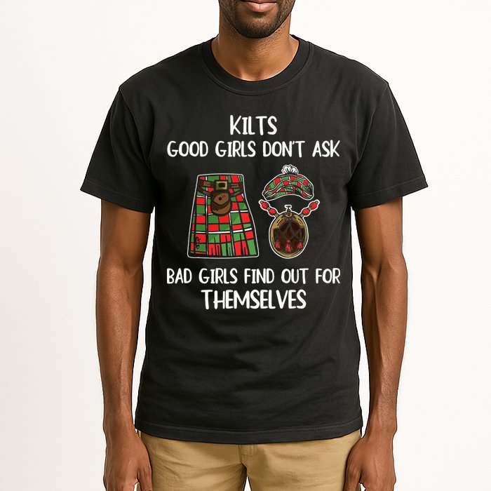 Kilts Good Don’T Ask Bad Find Out For Themselves Tall T-Shirt