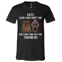 Kilts Good Don’T Ask Bad Find Out For Themselves V-Neck T-Shirt