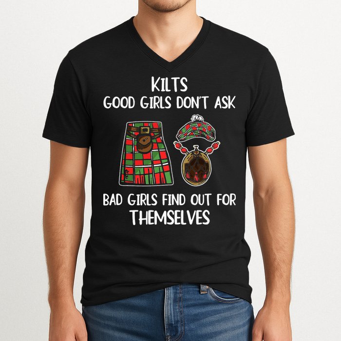 Kilts Good Don’T Ask Bad Find Out For Themselves V-Neck T-Shirt