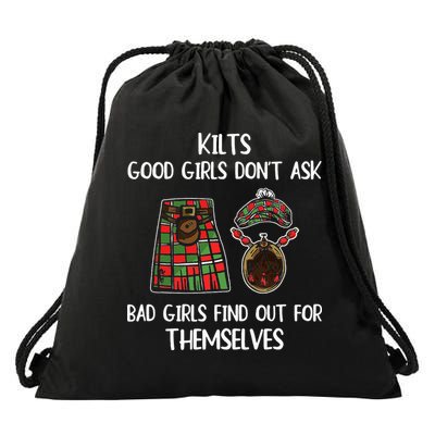Kilts Good Don’T Ask Bad Find Out For Themselves Drawstring Bag