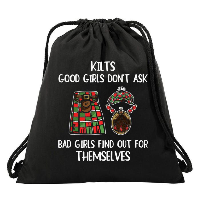 Kilts Good Don’T Ask Bad Find Out For Themselves Drawstring Bag
