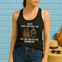Kilts Good Don’T Ask Bad Find Out For Themselves Womens Tank Top
