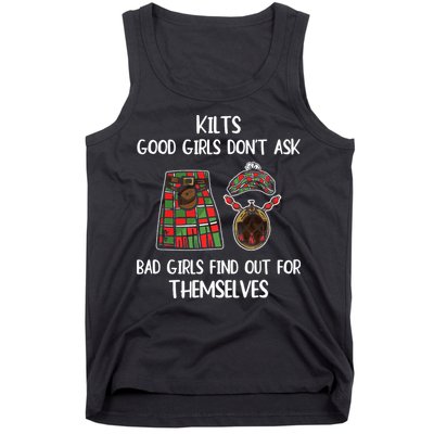Kilts Good Don’T Ask Bad Find Out For Themselves Tank Top