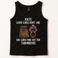 Kilts Good Don’T Ask Bad Find Out For Themselves Tank Top