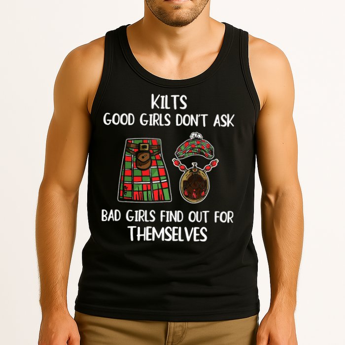 Kilts Good Don’T Ask Bad Find Out For Themselves Tank Top