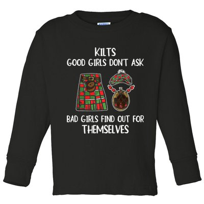 Kilts Good Don’T Ask Bad Find Out For Themselves Toddler Long Sleeve Shirt