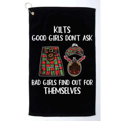 Kilts Good Don’T Ask Bad Find Out For Themselves Golf Towel
