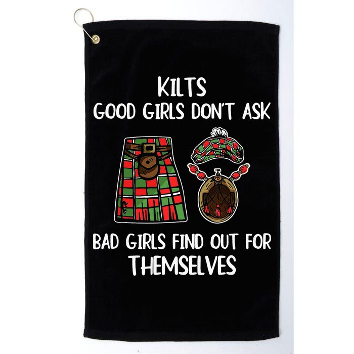 Kilts Good Don’T Ask Bad Find Out For Themselves Golf Towel