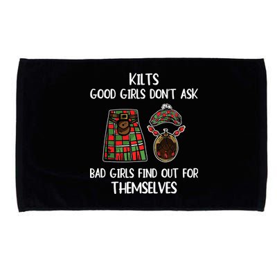 Kilts Good Don’T Ask Bad Find Out For Themselves Microfiber Hand Towel