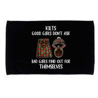 Kilts Good Don’T Ask Bad Find Out For Themselves Microfiber Hand Towel
