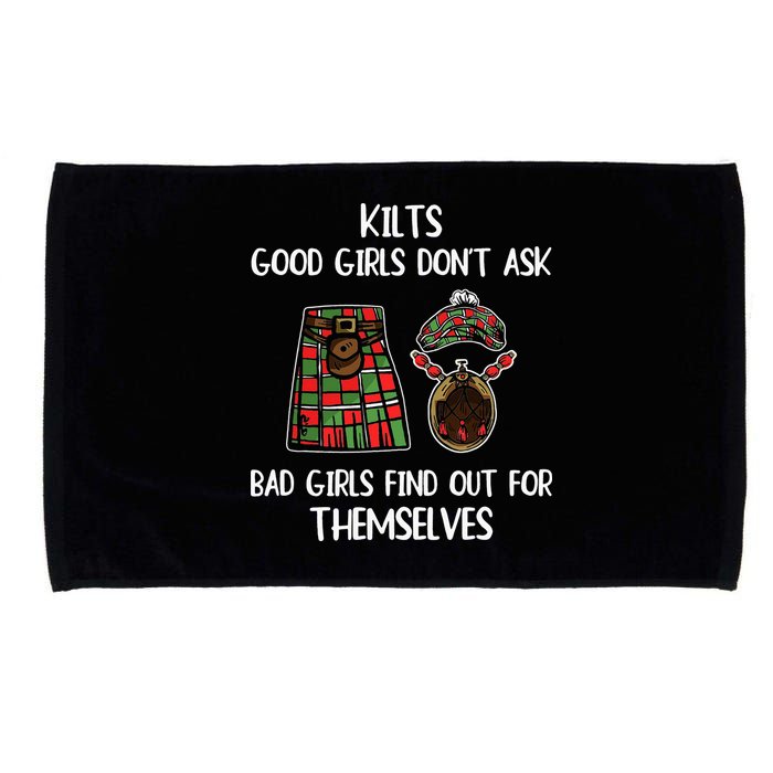 Kilts Good Don’T Ask Bad Find Out For Themselves Microfiber Hand Towel