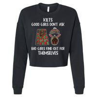 Kilts Good Don’T Ask Bad Find Out For Themselves Cropped Pullover Crew