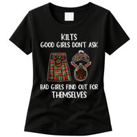 Kilts Good Don’T Ask Bad Find Out For Themselves Womens T-Shirt
