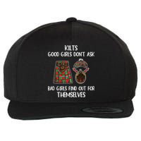 Kilts Good Don’T Ask Bad Find Out For Themselves Wool Snapback Cap