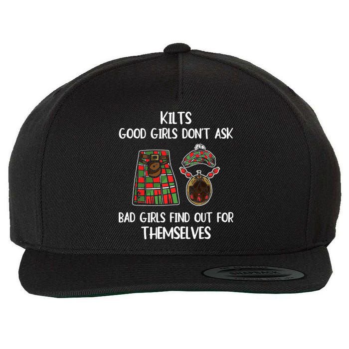 Kilts Good Don’T Ask Bad Find Out For Themselves Wool Snapback Cap