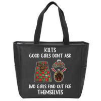 Kilts Good Don’T Ask Bad Find Out For Themselves Zip Tote Bag