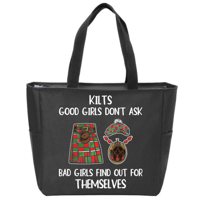 Kilts Good Don’T Ask Bad Find Out For Themselves Zip Tote Bag