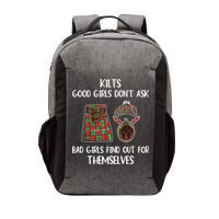 Kilts Good Don’T Ask Bad Find Out For Themselves Vector Backpack