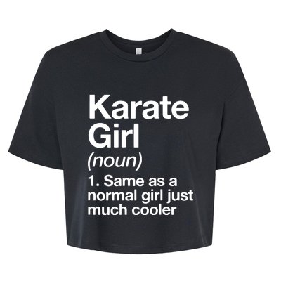 Karate Girl Definition Funny & Sassy Sports Martial Arts Bella+Canvas Jersey Crop Tee