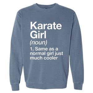 Karate Girl Definition Funny & Sassy Sports Martial Arts Garment-Dyed Sweatshirt