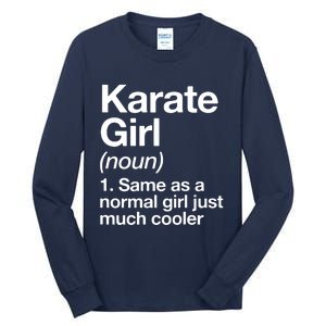 Karate Girl Definition Funny & Sassy Sports Martial Arts Tall Long Sleeve T-Shirt