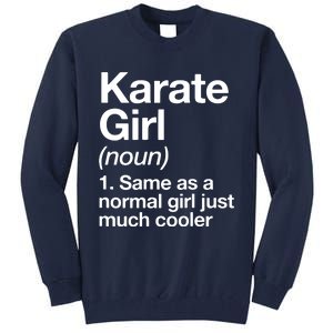 Karate Girl Definition Funny & Sassy Sports Martial Arts Tall Sweatshirt