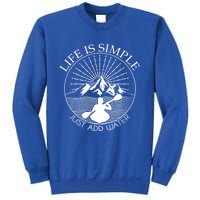 Kayaking Gift Design Outdoors Kayak Add Water Gift Sweatshirt