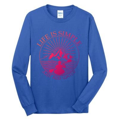 Kayaking Gift Design Outdoors Kayak Add Water Gift Tall Long Sleeve T-Shirt