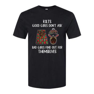 Kilts Good  Don’T Ask Bad  Find Out For Themselves Softstyle® CVC T-Shirt