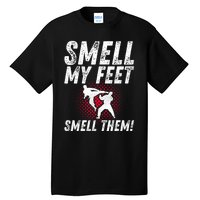 Karate Gifts For Girls Funny Smell Feet Karate Funny Tall T-Shirt