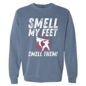 Karate Gifts For Girls Funny Smell Feet Karate Funny Garment-Dyed Sweatshirt