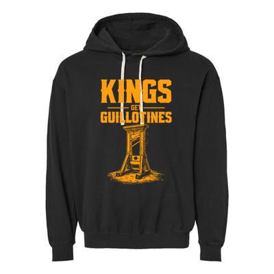 Kings Get Guillotines Funny Garment-Dyed Fleece Hoodie