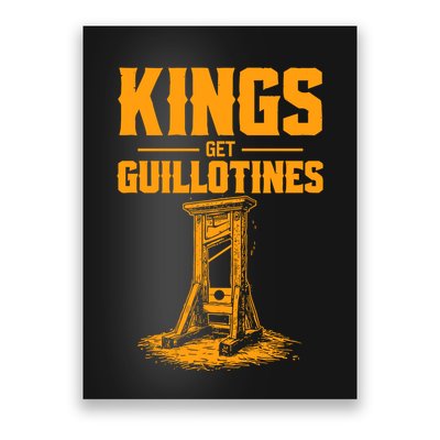 Kings Get Guillotines Funny Poster