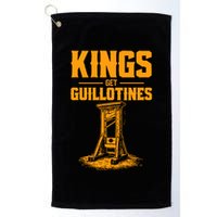 Kings Get Guillotines Funny Golf Towel