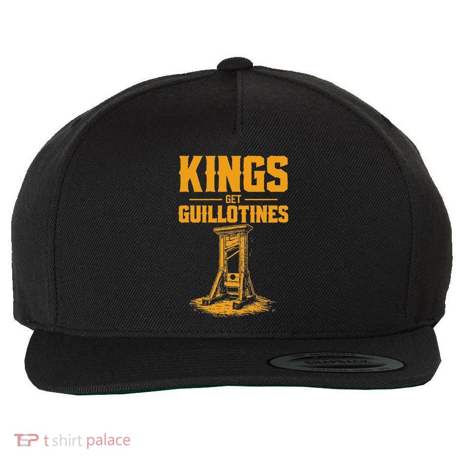 Kings Get Guillotines Funny Wool Snapback Cap