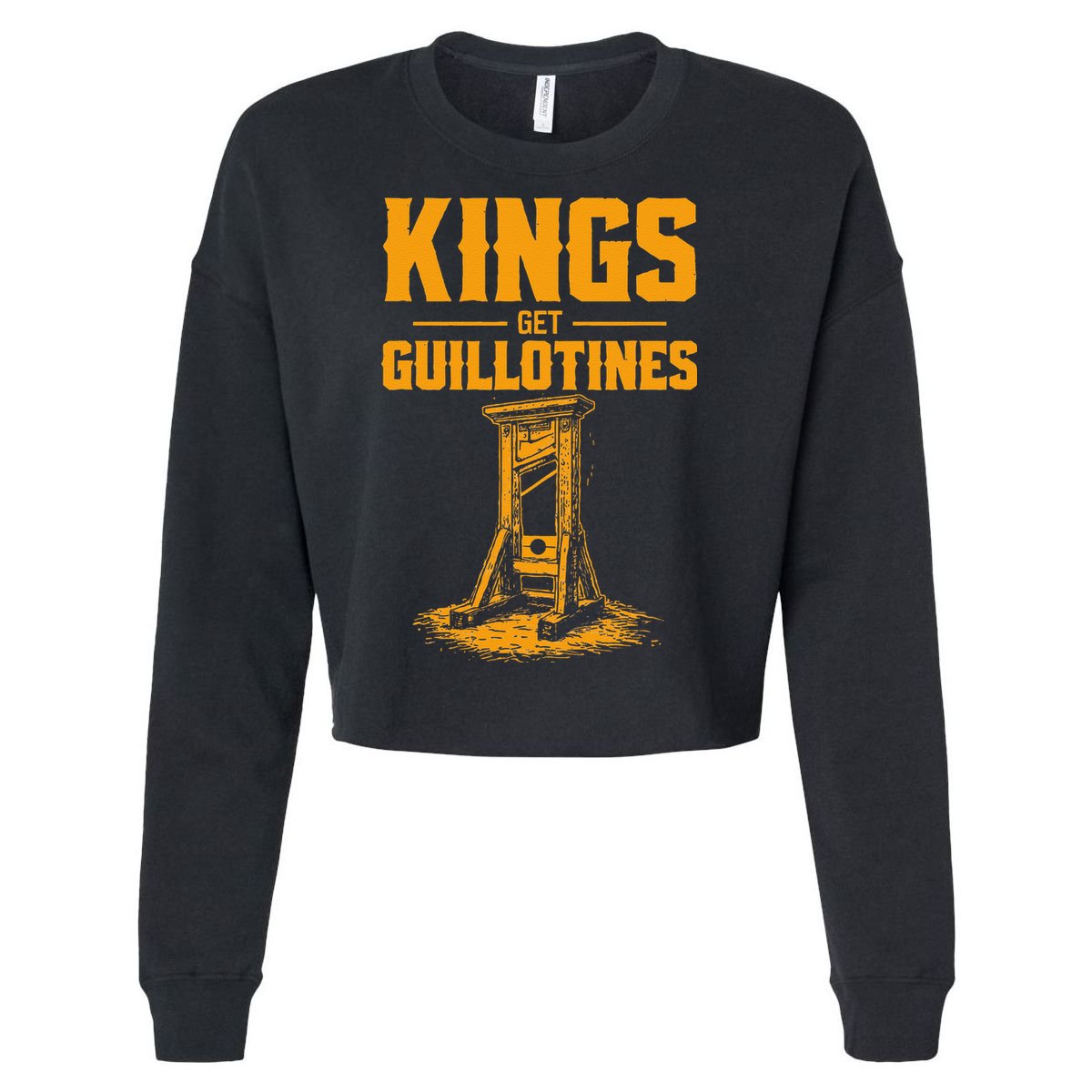 Kings Get Guillotines Funny Cropped Pullover Crew