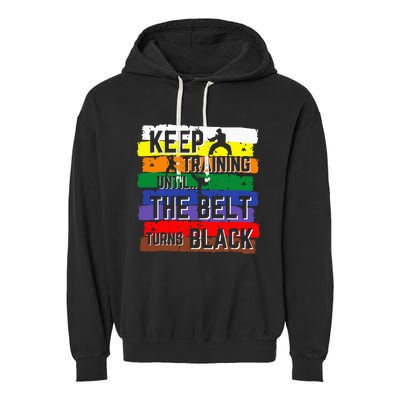 Karate Gifts Keep Training Until The Belt Turns Black Girl Garment-Dyed Fleece Hoodie