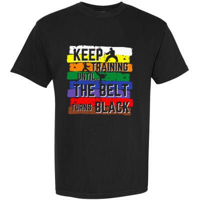 Karate Gifts Keep Training Until The Belt Turns Black Girl Garment-Dyed Heavyweight T-Shirt