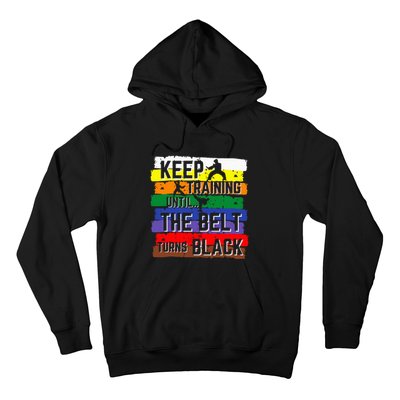 Karate Gifts Keep Training Until The Belt Turns Black Girl Hoodie